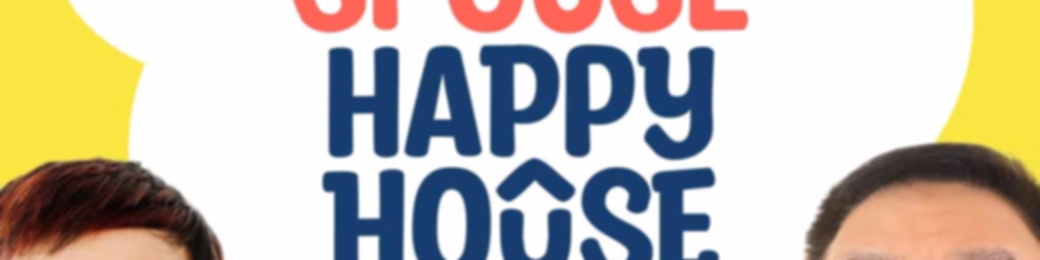 Happy Spouse Happy House