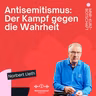 Antisemitismus: Der Kampf gegen die Wahrheit | Norbert Lieth