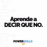 Aprende a decir que no sin sentirte culpable - PowerSkills con Luis Ramos