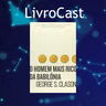 Livrocast - O homem mais rico da Babilônia