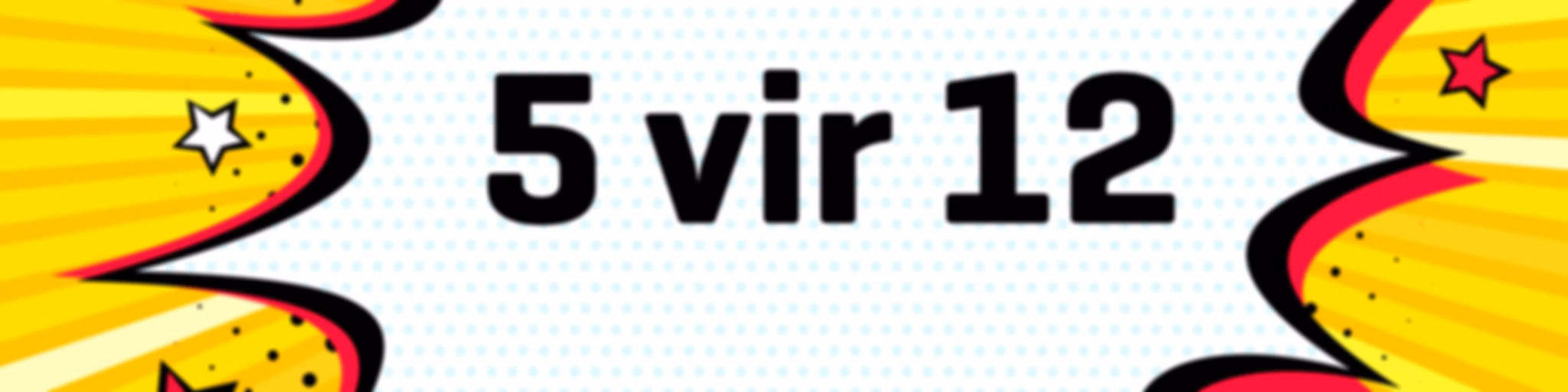 5 vir 12