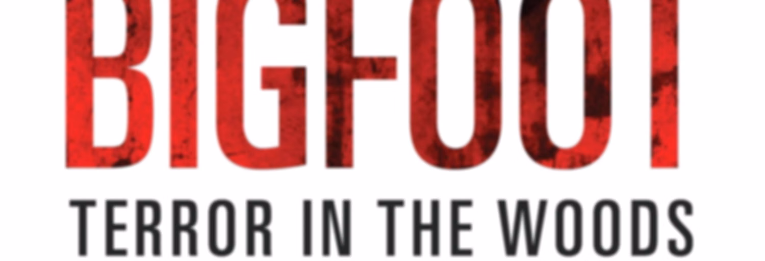 Bigfoot Terror in the Woods Sightings and Encounters