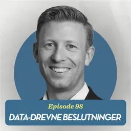 Data-drevne beslutninger, med Dan Richard Knudsen