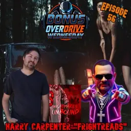 Episode 56: Harry Carpenter “Frightreads”
