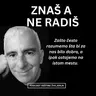 ZNAŠ A NE RADIŠ