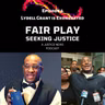 FairPlay EP 6 | Lydell Grant Is Exonerated