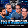 JUROS EXPLODINDO, BITCOIN DERRETENDO E OPORTUNIDADES NA BOLSA! (Time Finclass) | Os Economistas 224