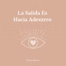 La salida es hacia adentro