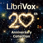 LibriVox 20th Anniversary Collection by Various