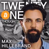 #75 MAX HILLEBRAND - The unseen cost of fiat.