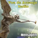 Voz de Arcanjo Radio (Mensagem)