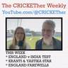 The CRICKETher Weekly – Episode 329: England v India Test; Kranti & Yastika Star; England Farewells