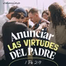 Oración 14 de julio (Anunciar las virtudes del Padre)