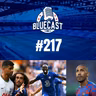 Bluecast 217 - Cucurella, Koulibaly e contratações