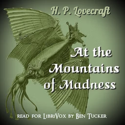 At the Mountains of Madness by H. P. Lovecraft (1890 - 1937)