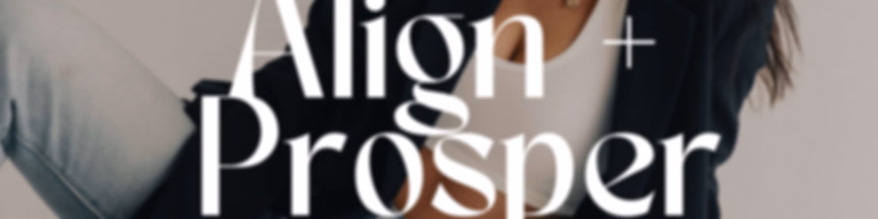 Align + Prosper with Elise Danielle