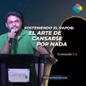 SOSTENIENDO EL VAPOR: EL ARTE DE CANSARSE POR NADA (ECLESIASTÉS 1:2)
