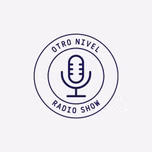 OTRO NIVEL RADIO SHOW