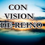 Con Visión de Reino