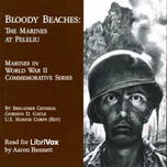 Bloody Beaches: The Marines at Peleliu by Gordon D. Gayle (1917 - 2013)