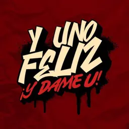 Y Uno Feliz
