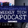 ThinkComputers Podcast #494 - SteelSeries Headset, PC Prices Goes Up, No More Physical Media & More!