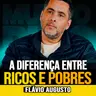 Flávio Augusto | QUEM ENTENDER ISSO HOJE SAI NA FRENTE