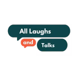 All Laughs and Talks Podcast