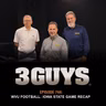 3 Guys Before The Game - WVU Football vs Iowa State Game Recap (Episode 744)
