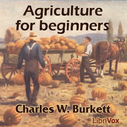 Agriculture for Beginners by Charles William Burkett (1873 - 1962)