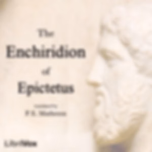 Enchiridion, The by Epictetus (c. 55 - c. 135)