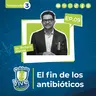 Episodio 9 | Temporada 3: El fin de los antibióticos