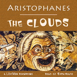 Clouds, The by Aristophanes (446 - 389 BCE)