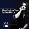 The Feeling That Sells A Home with Yildiz Layne