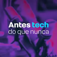 Antes tech do que nunca