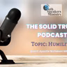 The Solid Truth Podcast - Humility