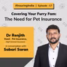 Covering Your Furry Fam: The Need for Pet Insurance