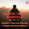 Reconfigura tu Mente Para el Exito Sobre la Ansiedad: Afirmaciones Positivas (1)