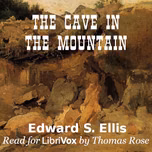 Cave In the Mountain, The by Edward S. Ellis (1840 - 1916)