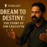 স্বপ্ন থেকে সাফল্য: আইআইএম কলকাতার জন্মকথা (Dream to Destiny: The Story of IIM Calcutta)