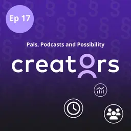 Pals, Podcasts and Possibilities