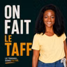 On fait le taff : deux formats, deux regards sur le travail -Magali Bru