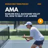 AMA: Baseline Role, Backhand Volley Fix, How to Beat 2-up, & More