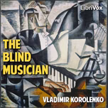Blind Musician, The by Vladimir Korolenko (1853 - 1921)