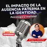 Ausencia paterna y el impacto en la identidad de los hijos