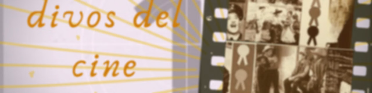 Divas & Divos del Cine Mexicano