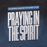 Guarding Against The Enemy's Lies: Praying in the Spirit