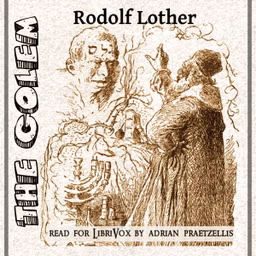 Golem: A legend of old Prague, The by Rudolf Lothar (1865 - 1943)