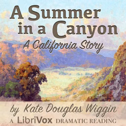 Summer in a Canyon: A California Story (Dramatic Reading)