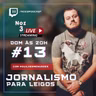 NOZ 3 PODCAST - #013 - JORNALISMO PARA LEIGOS